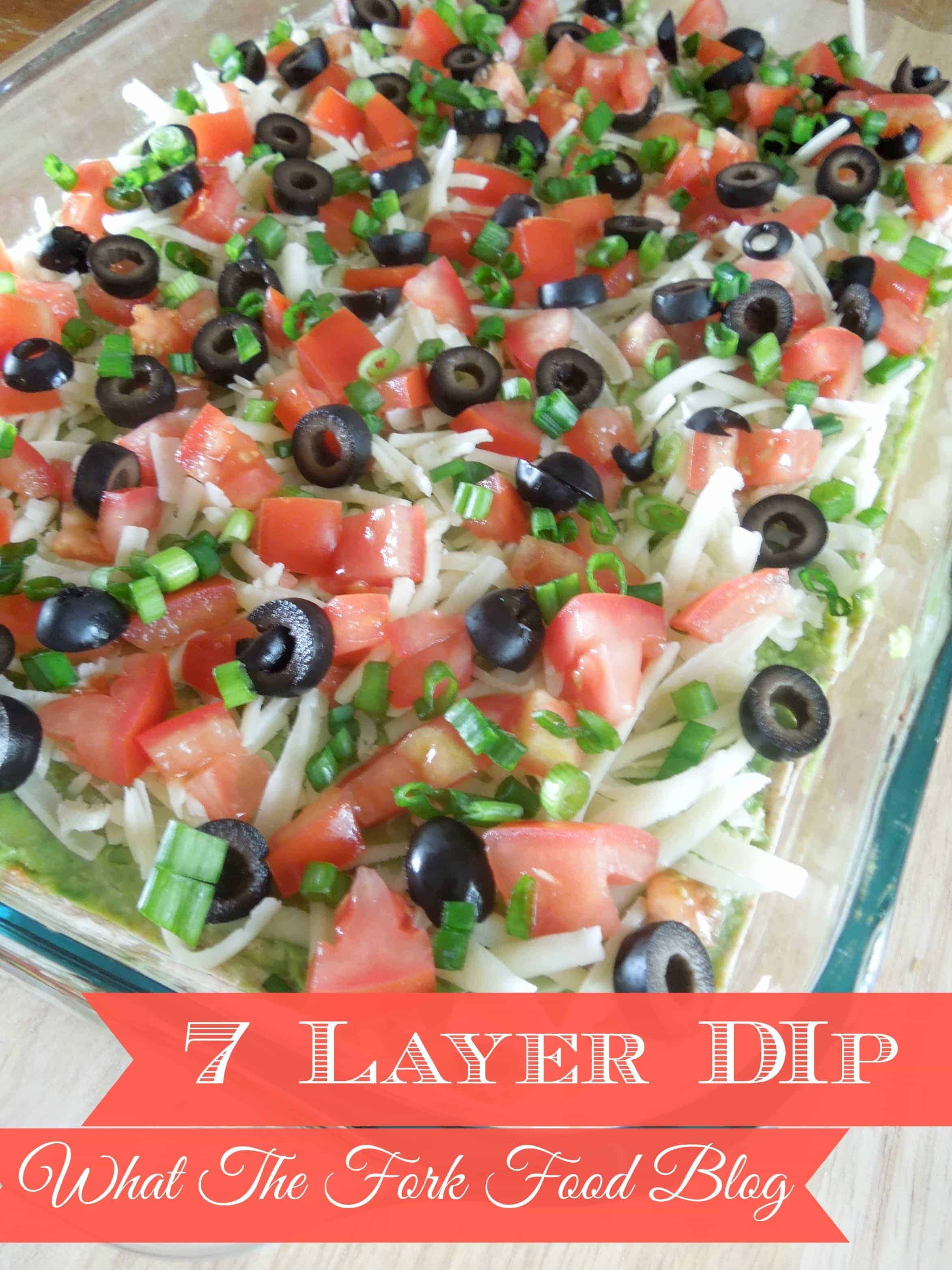 Seven Layer Taco Dip from What The Fork Food Blog