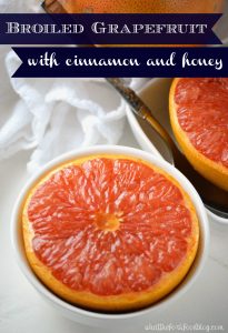 Broiled Grapefruit with Cinnamon and Honey from What The Fork Food Blog