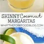 Skinny Coconut Margaritas from What The Fork Food Blog | @WhatTheForkBlog | whattheforkfoodblog.com