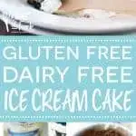 Gluten Free + Dairy Free Freezer Cake from @whattheforkblog | whattheforkfoodblog.com | Sponsored by So Delicious | ice cream cake recipes | homemade ice cream cake | dairy free ice cream cake | gluten free ice cream cake recipes | no-bake dessert recipes | easy gluten free dessert recipes |