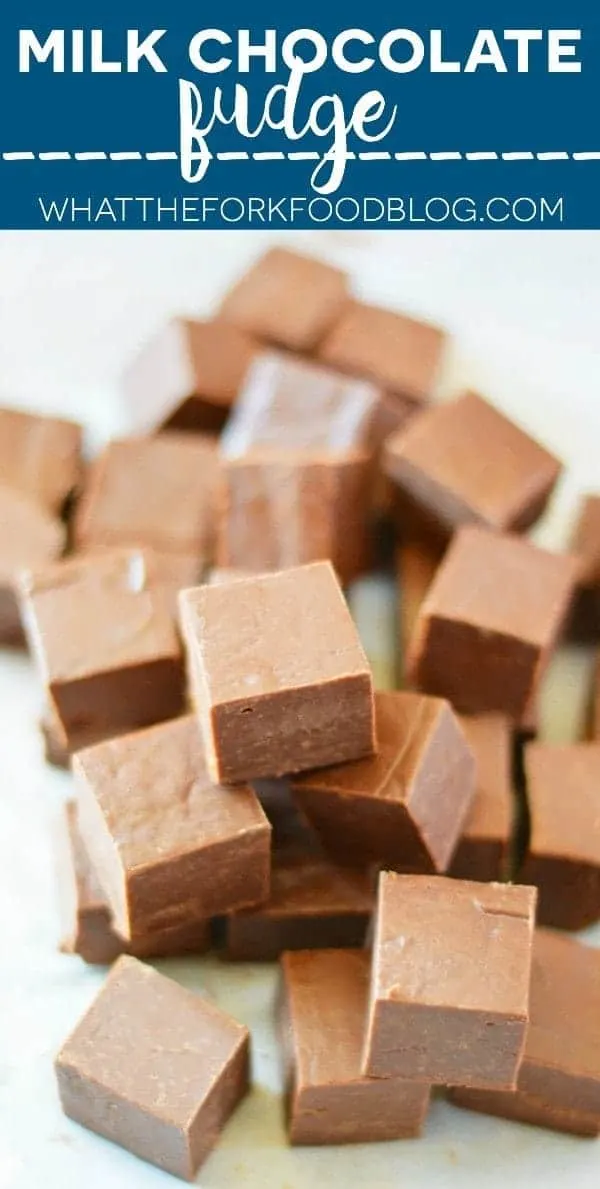 Milk Chocolate Fudge from What The Fork Food Blog | whattheforkfoodblog.com