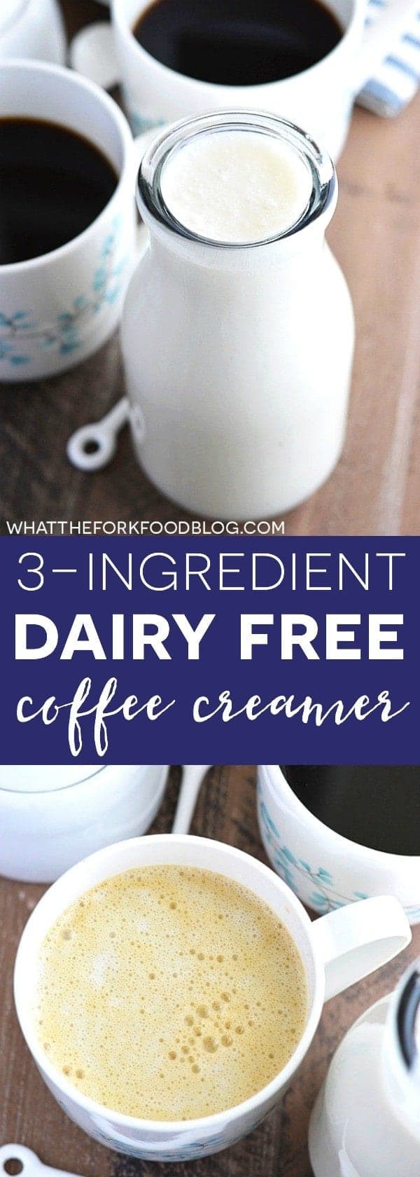 3-Ingredient Dairy Free Coffee Creamer from What The Fork Food Blog | whattheforkfoodblog.com