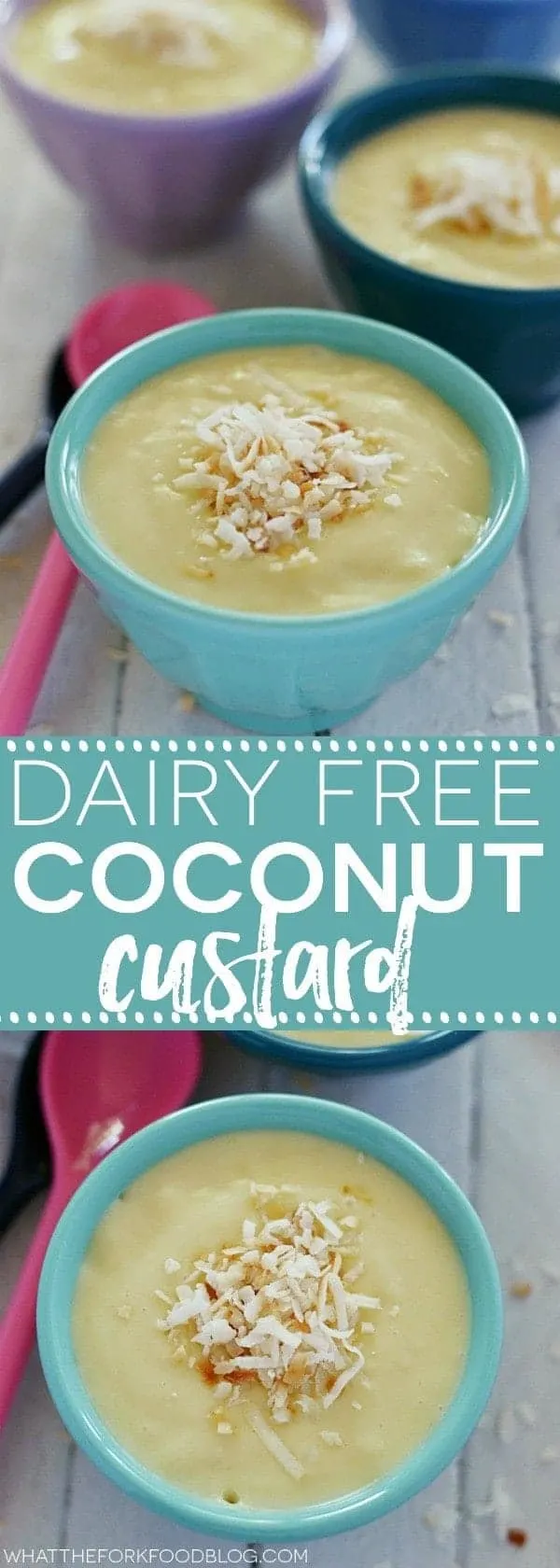 Dairy Free Coconut Custard from What The Fork Food Blog | whattheforkfoodblog.com