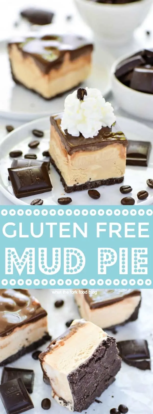 Easy Gluten Free Mud Pie Recipe - not to be confused with Mississippi Mud Pie! This one has a chocolate cookie crust, is filled with coffee ice cream, and coated in hot fudge sauce. Recipe from @whattheforkblog | whattheforkfoodblog.com | gluten free dessert recipes | no bake desserts | summer recipes | ice cream cake | ice cream pie | frozen desserts | Oreo | how to make mud pie