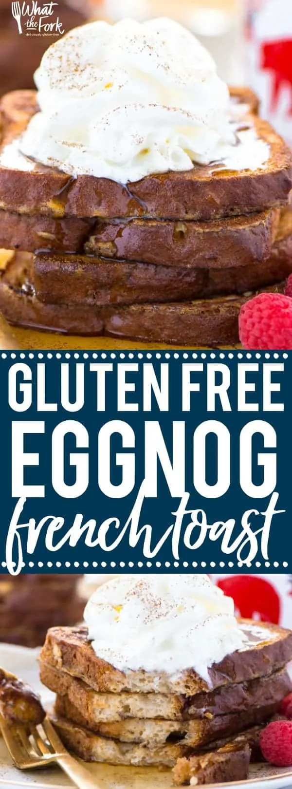 This Gluten Free Eggnog French Toast is the perfect breakfast during the holiday season. You can make it ahead too and reheat it for your holiday brunch! For dairy free, use non-dairy eggnog. Recipe from @whattheforkblog | whattheforkfoodblog.com | recipes for Christmas brunch | gluten free breakfast recipes | easy French toast recipes | #Christmas #frenchtoast #breakfast #glutenfree #easyrecipes #recipe #eggnog #brunch