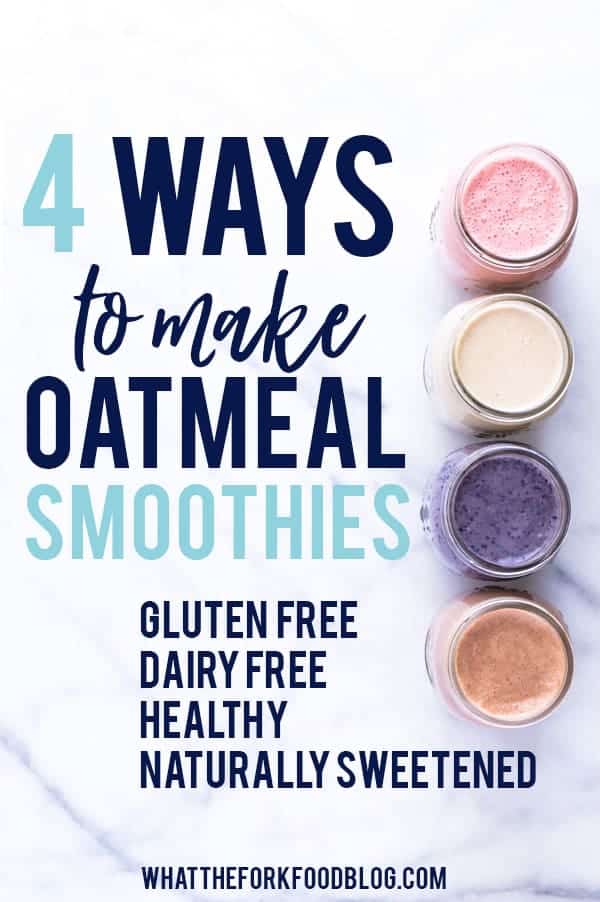 4 Healthy Oatmeal Smoothie Recipes