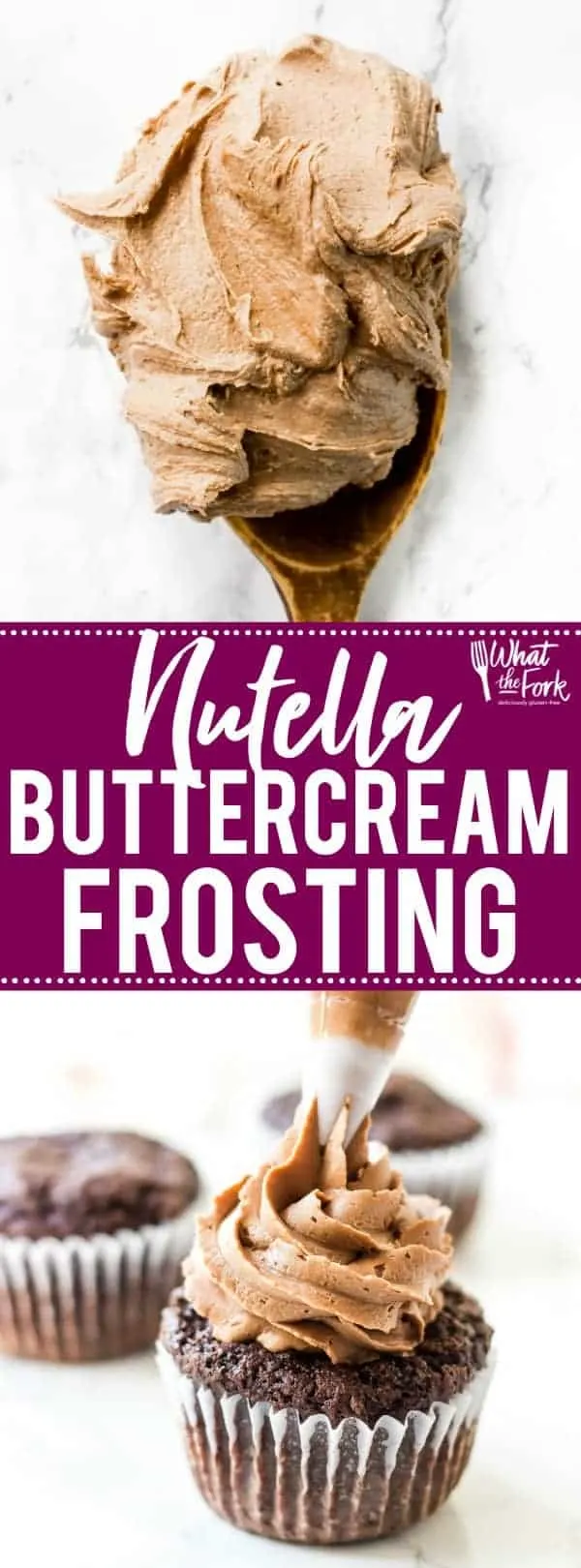 This creamy, dreamy Nutella Buttercream Frosting recipe is the frosting recipe you’ve been missing. It’ll easily replace your standard chocolate buttercream frosting recipe for anything you make. It’s great for spreading or piping on cupcakes, cakes, brownies, or cookies. You’ll love it! Recipe from @whattheforkblog | whattheforkfoodblog.com | easy homemade frosting recipes | how to make Nutella buttercream frosting | how to make frosting with Nutella | #Nutella #chocoalte #frosting #dessert