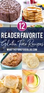 12 of the very best gluten free recipes in 2018! This collection of gluten free recipes is made up of tried-and-true, reader favorite recipes. There are gluten free dessert recipes, gluten free dinner recipes, gluten free baking recipes, gluten free bread recipes, gluten free breakfast recipes, and even a cocktail! How many have you tried? Make this year the year to try them all! Recipes from @whattheforkblog - visit whattheforkfoodblog.com for more! #glutenfree #glutenfreerecipes #gfree #recipes #glutenfreefood