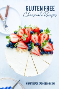 Simple and easy gluten free cheesecake recipes for any occasion! No bake cheesecakes, mini cheesecakes, and more! Recipes from @whattheforkblog - visit whattheforkfoodblog.com for more gluten free desserts! #glutenfree #cheesecake