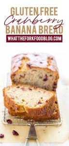 This popular gluten free banana bread recipe got a seasonal update and turned into a spectacular loaf of Cranberry Banana Bread. There’s a dairy-free option too! This simple quick bread is easy to make and is perfect for breakfast, brunch, snacking, lunch boxes. It’s also a great side dish for Thanksgiving or Christmas dinner. Gluten free bread recipe from @whattheforkblog - visit whattheforkfoodblog.com for more gluten free baking recipes. #glutenfree #bananabread #quickbread #glutenfreebread