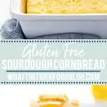 gluten free sourdough cornbread collage image with text for Pinterest