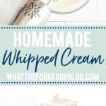 Homemade Whipped Cream collage image with text for Pinterest