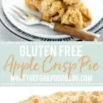 collage image of Gluten Free Apple Crisp Pie for Pinterest
