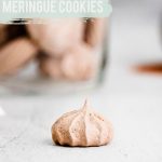 Dark Chocolate Meringue Cookies image with text for Pinterest
