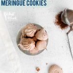 Dark Chocolate Meringue Cookies image with text for Pinterest