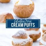 Gluten Free Cream Puff Recipe collage image with text for Pinterest