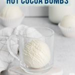White Hot Chocolate Bombs image with text for Pinterest