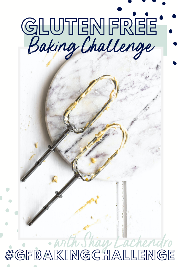 gluten free baking challenge image with text for Pinterest