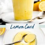 Easy Lemon Curd Recipe collage image with text for Pinterest