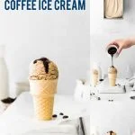 No Churn Coffee Ice Cream Recipe collage image with text for Pinterest