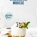 Gluten Free Cheesecake Mousse image with text for Pinterest