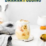 Banana Pudding Recipe image with text for Pinterest