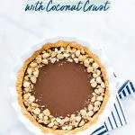 Macadamia Nut Chocolate Pie with Coconut Crust image with text for Pinterest