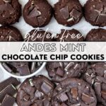 Gluten Free Andes Mint Chocolate Chip Cookies collage image with text for Pinterest