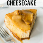 Gluten Free Caramel Apple Cheesecake image with text for Pinterest