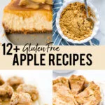 Gluten Free Apple Recipes collage image with text for Pinterest