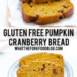 Gluten Free Pumpkin Cranberry Bread collage image with text for Pinterest