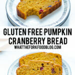 Gluten Free Pumpkin Cranberry Bread collage image with text for Pinterest