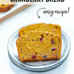 Gluten Free Pumpkin Cranberry Bread image with text for Pinterest