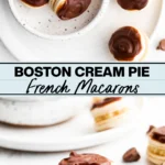 Boston Cream Pie Macarons collage image with text for Pinterest