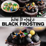 Black Frosting Recipe (American Buttercream) collage image with text for Pinterest