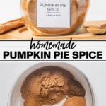 Homemade Pumpkin Pie Spice (Easy DIY Recipe) in a glass jar with text for Pinterest collage image