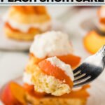 Mom’s Gluten Free Peach Shortcake with Biscuits image with text for Pinterest