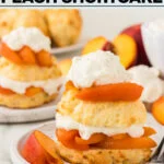 Mom’s Gluten Free Peach Shortcake with Biscuits image with text for Pinterest